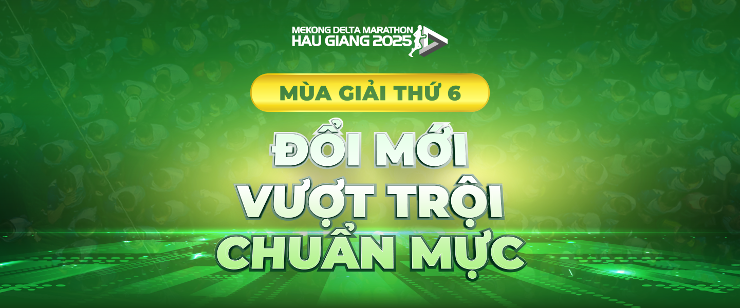GET READY FOR EXCITING UPDATES AT THE 6TH MEKONG DELTA INTERNATIONAL MARATHON - HAU GIANG 2025